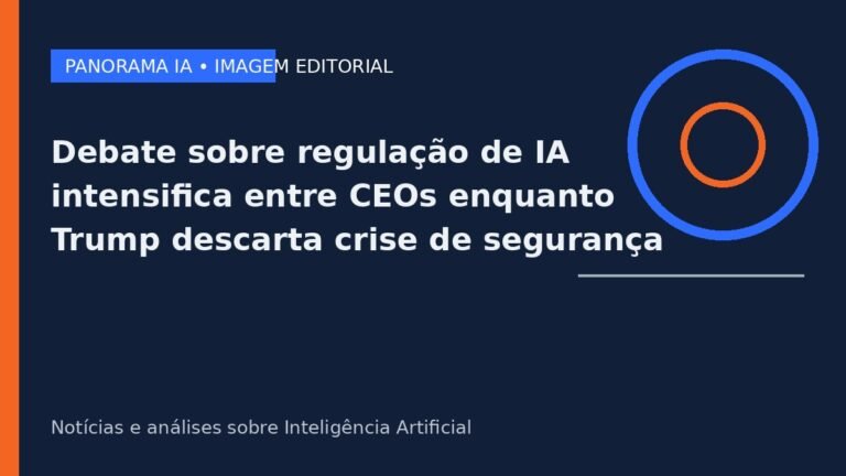 Debate sobre regulação de IA intensifica entre CEOs enquanto Trump descarta crise de segurança